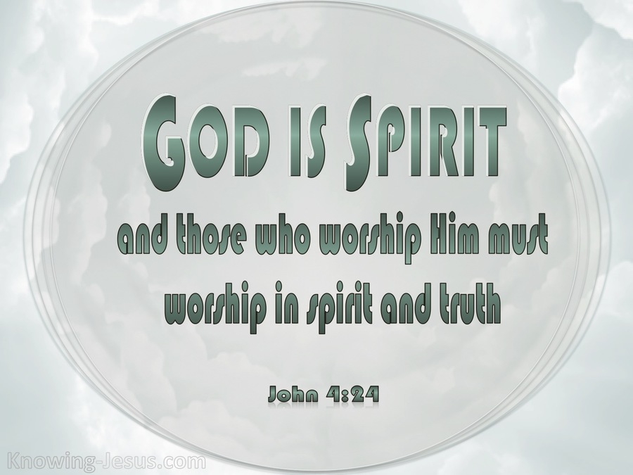 John 4:24 God Is Spirit (sage)